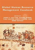 Global Human Resource Management Casebook 0415893712 Book Cover