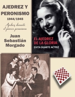 Ajedrez y peronismo 1944/1945: Ajedrez durante el primer peronismo 9874743778 Book Cover