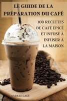 Le Guide de la Préparation Du Café 1803509295 Book Cover