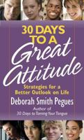 30 Days to a Great Attitude: Strategies for a Better Outlook on Life 0736926410 Book Cover
