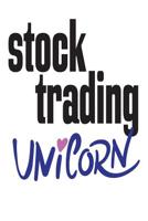 Stock Trading Unicorn: 6x9 College Ruled Line Paper 150 Pages 1070234516 Book Cover