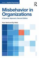 Misbehavior in Organizations: A Dynamic Approach 113884098X Book Cover