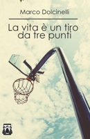 La vita � un tiro da tre punti 1544293550 Book Cover