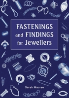 Fastenings and Findings for Jewellers 0719841224 Book Cover