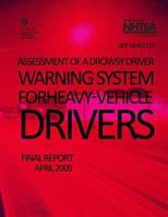 Assessment of a Drowsy Driver Warning System for Heavy-Vehicle Drivers: Final Report 1494997339 Book Cover