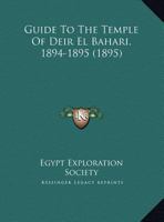 Guide To The Temple Of Deir El Bahari, 1894-1895 1120289750 Book Cover