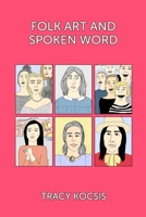 Folk Art and Spoken Word 1034010778 Book Cover