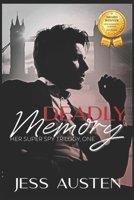 Deadly Memory: A Novel of Romantic Suspense, Espionage, and Murder B08LJZ6T5J Book Cover