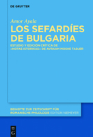 Los sefardíes de Bulgaria (Beihefte zur Zeitschrift für romanische Philologie, 404) 3110452707 Book Cover