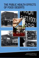 The Public Health Effects of Food Deserts: Workshop Summary 0309137284 Book Cover