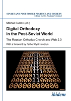 Digital Orthodoxy in the Post-Soviet World. the Russian Orthodox Church and Web 2.0 3838208714 Book Cover