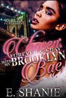 Chosen: Forever & A Day With My Brooklyn Bae 109064096X Book Cover
