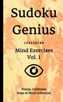 Sudoku Genius Mind Exercises Volume 1: Poway, California State of Mind Collection 1670654184 Book Cover