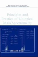 Principles and Practice of Biological Mass Spectrometry 0471330531 Book Cover