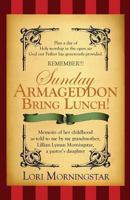 Sunday Armageddon Bring Lunch! 1490970797 Book Cover