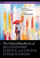The Oxford Handbook of Relationship Science and Couple Interventions 0199783268 Book Cover