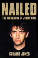 Nailed - The Biography of Jimmy Nail 0006530729 Book Cover