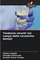 Tendenze recenti nel campo delle ceramiche dentali (Italian Edition) 6630041402 Book Cover