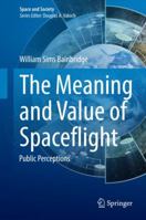 The Meaning and Value of Spaceflight: Public Perceptions 3319381067 Book Cover
