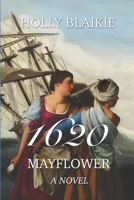 1620: Mayflower a novel 177703860X Book Cover