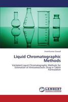 Liquid Chromatographic Methods: Validated Liquid Chromatographic Methods for Estimation of Antiosteoclastic Drug in Tablet Formulation 3659426741 Book Cover