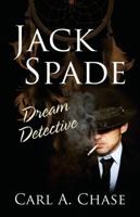 Jack Spade: Dream Detective 1478723645 Book Cover