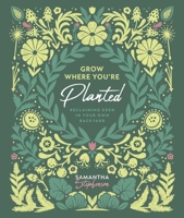 Grow Where You're Planted: Reclaiming Eden in Your Own Backyard B0FWXYMXKH Book Cover