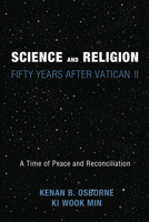 Science and Religion: Fifty Years After Vatican II 1625641656 Book Cover