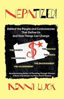 NEPATIZED! Behind the People and Controversies That Define Us and How Things Can Change 1936936003 Book Cover