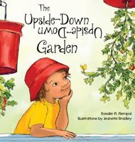 The Upside-Down Garden 0991145011 Book Cover