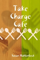 Take Charge Cafe 0557223865 Book Cover