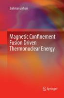 Magnetic Confinement Fusion Driven Thermonuclear Energy 331984587X Book Cover