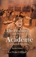 The Pleasures and Perils of Academe: A Teacher's Tale 1778837107 Book Cover