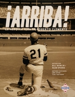 ¡Arriba! La heroica vida de Roberto Clemente 1970159987 Book Cover