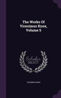 The Works of Vicesimus Knox, Volume 5 1145200818 Book Cover