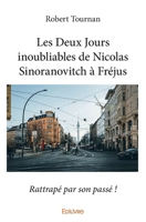 Les Deux Jours inoubliables de Nicolas Sinoranovitch à Fréjus: Rattrapé par son passé ! (French Edition) 2414367822 Book Cover