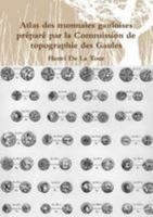 Atlas des monnaies gauloises préparé par la Commission de topographie des Gaules (French Edition) 1291356371 Book Cover