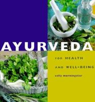 Ayurveda: For Health and Well-Being (Health and Well - Being) 1842151711 Book Cover