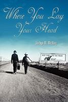 Where You Lay Your Head 0557738172 Book Cover