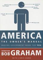 America, the Owner's Manual: Making Government Work for You 1604264764 Book Cover