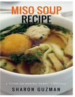 Miso Soup Recipe: 50 Delicious of Miso Soup Cookbooks 1542842948 Book Cover