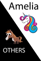 Amelia VS OTHERS ( unicorn ): Personal Name unicorn notebook - Cute Notebook for Girls With Unicorn, Thoughtful Cool Present for Amelia ( Amelia notebook): Unicorn Personalized Notebooks For Girls And 1654331473 Book Cover