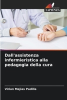 Dall'assistenza infermieristica alla pedagogia della cura 620413017X Book Cover