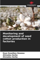 Monitoring and development of seed cotton production in factories 6206123189 Book Cover