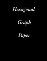 Hexagonal Graph Paper: Hexagonal Graph Paper Notebook: Large Hexagons Light Grey Grid 1 Inch (2.54 cm) Diameter .5 Inch (1.27 cm) Per Side 120 Pages: Hex Grid Paper A4 Size ... Hexagons - Caribbean In 1650395973 Book Cover