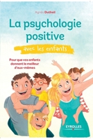 PSYCHOLOGIE POSITIVE AVEC LES ENFANTS (LA) 221256239X Book Cover