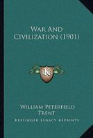 War And Civilization (1901) 1104929252 Book Cover