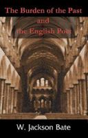 The Burden of the Past and the English Poet 0393005909 Book Cover