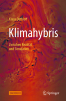 Klimahybris: Zwischen Realität und Simulation (German Edition) 3662733234 Book Cover