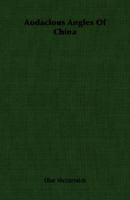 Audacious Angles of China 1359193758 Book Cover
